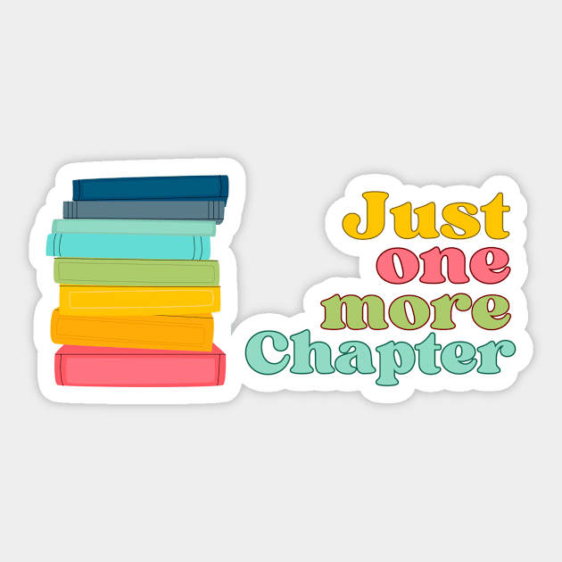 Just One More Chapter Sticker by Tee's Tees